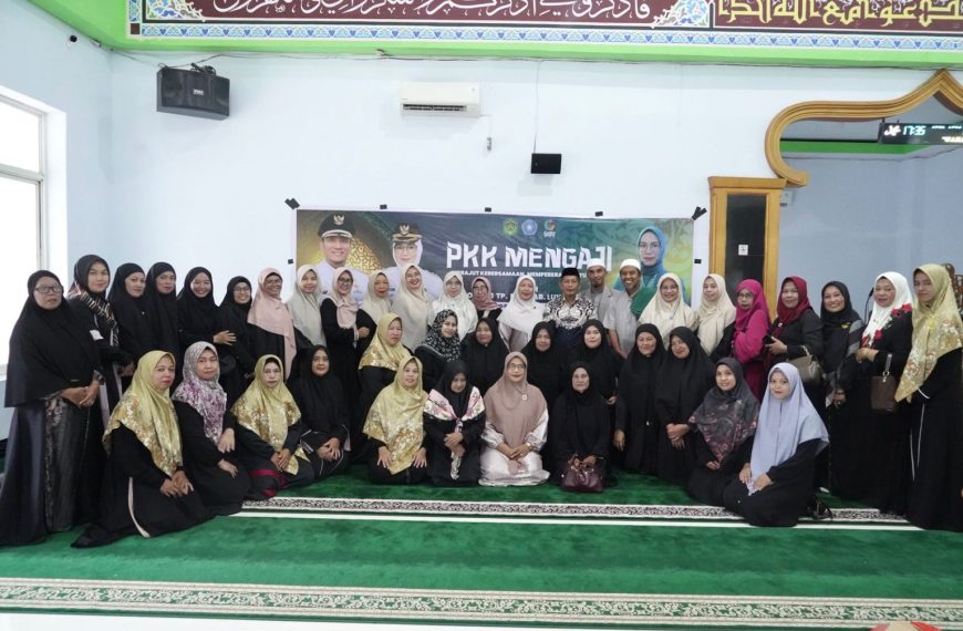 TP PKK Lutim Gelar PKK Mengaji, Wujud Penguatan Keimanan dan Silaturahmi Antar Pengurus